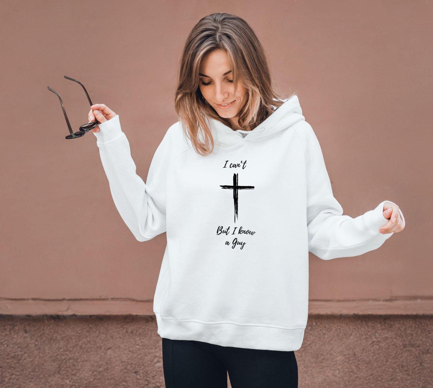 I Can't but I Know- Religious Hoodie